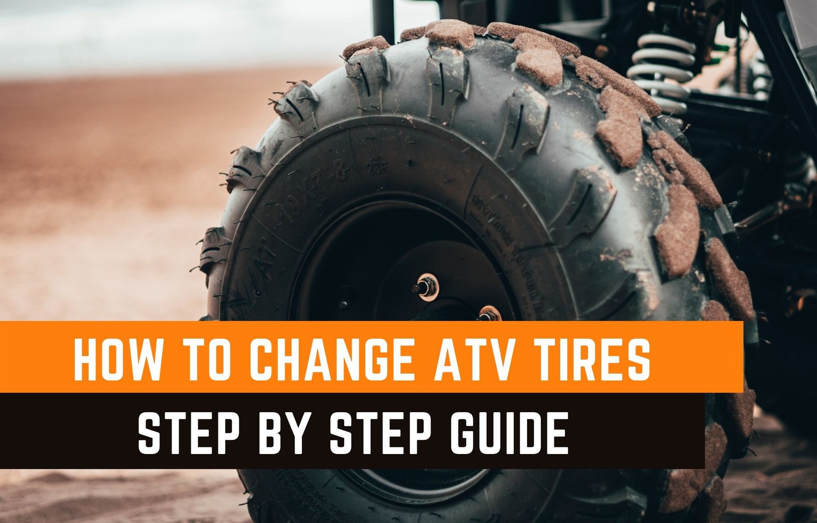 How To Change ATV Tire Like a Pro: Step-by-Step Guide