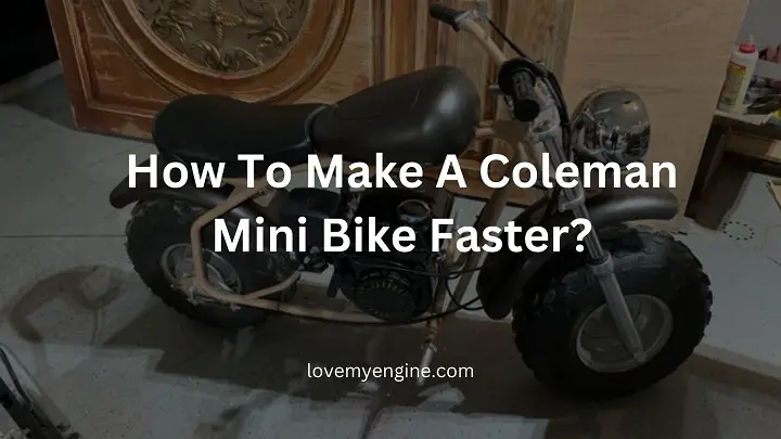 How To Make A Coleman Mini Bike Faster?